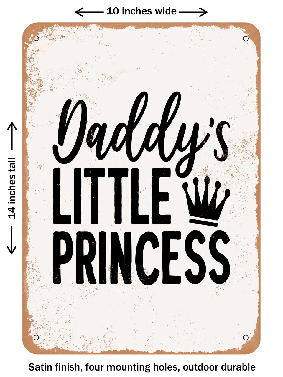DECORATIVE METAL SIGN - Daddy's Little Princess - 4 - Vintage Rusty Look